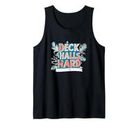 Amazing Deck The Halls Hard Statement for Naughty Christmas Tank Top