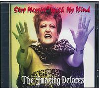 Amazing Delores - Stop Messin' With My Mind