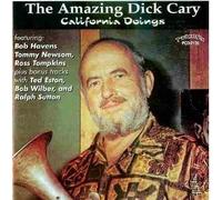 Amazing Dick Cary/California Doings by DICK CARY
