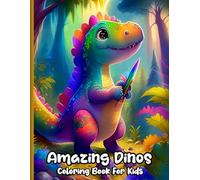 Amazing Dinos: A Dinosaur Coloring book with Prehistoric Animals to Color for Kids Ages 4-8