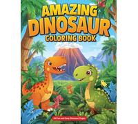 Amazing Dinosaur Coloring Book for Kids: 50 Fun and Easy Dinosaur Pages