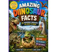 Amazing Dinosaur Facts: Dinosaur Facts