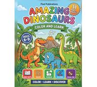 Amazing Dinosaurs: Dinosaur Coloring Book for Kids Ages 6-9: T-Rex, Triceratops and Fossils with 31 Fact Pages, Mazes and Puzzles