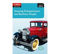 Amazing Entrepreneurs and Business People: B2 (Collins Amazing People ELT Readers)
