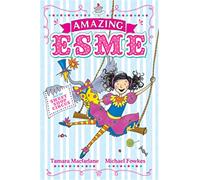 Amazing Esme and the Sweetshop Circus: Book 2