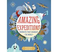 Amazing Expeditions: Journeys That Changed The World