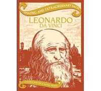 Amazing & Extraordinary Facts: Leonardo Da Vinci