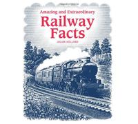 Amazing & Extraordinary Railway Facts (Amazing and Extraordinary Facts)