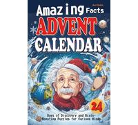 Amazing Facts Advent Calendar: 24 Days of Discovery and Brain-Boosting Puzzles for Curious Minds