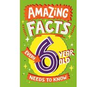 Amazing Facts Every 6 Year Old Needs to Know