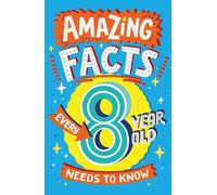 Amazing Facts Every 8 Year Old Needs to Know