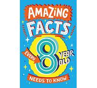 Amazing Facts Every 8 Year Old Needs to Know