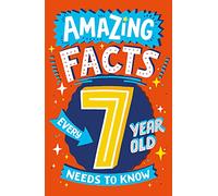 Amazing Facts Every 7 Year Old Needs to Know Paperback Book Catherine Brereton Multi One Size
