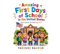 Amazing First Days of School in the United States: Coloring Book for Kids Ages 4-8