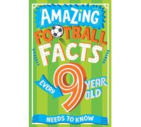 Amazing Football Facts Every 9 Year Old Needs to Know