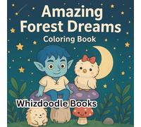 Amazing Forest Dreams Coloring Book: Magical Trees, Stars, and Nature Scenes to Relax (Calm & Cute Coloring)