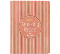 Amazing Grace: 365 Daily Devotions