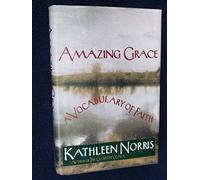 Amazing Grace: A Vocabulary of Faith