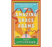 Amazing Grace Adams: The New York Times Bestseller and Read With Jenna Book Club Pick
