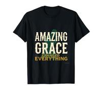 Amazing Grace Changed Everything Christian Faith Design T-Shirt