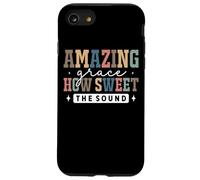 Amazing Grace How Sweet The Sound Faith Case for iPhone SE (2020) / 7/8
