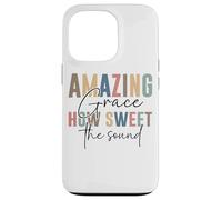Amazing Grace How Sweet The Sound Uplift Case for iPhone 13 Pro