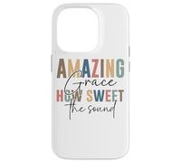Amazing Grace How Sweet The Sound Uplift Case for iPhone 14 Pro