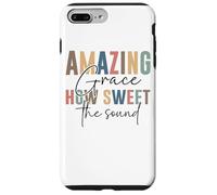Amazing Grace How Sweet The Sound Uplift Case for iPhone 7 Plus/8 Plus