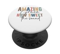 Amazing Grace How Sweet The Sound Uplift PopSockets Adhesive PopGrip