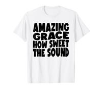 Amazing Grace How Sweet the Sound Value Graphic T-Shirt