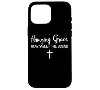 Amazing Grace How Sweet the Sound x Cross Case for iPhone 16 Pro Max
