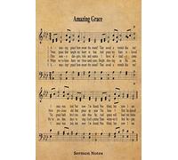 Amazing Grace Hymn Sermon Notes Journal: 6x9 Hymnal Sheet Music Church Notebook, Bible Study Organizer For Note Taking, Christian Ladies Gift, Sunday School Journals, Religious Gifts