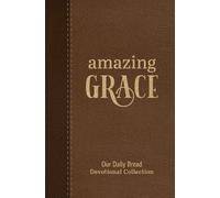 Amazing Grace: Our Daily Bread Devotional Collection