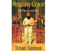 Amazing Grace: The Man Who was W.G.