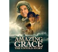 Amazing Grace: The Untold Story