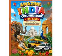 AMAZING INDIA: 50 Fun Coloring Pages Featuring Indian Animals,Birds,Fruits Vehicles and Famous Monuments
