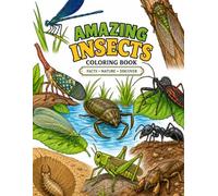 AMAZING INSECTS COLORING BOOK: Amazing Insects with Fascinating Facts to Color