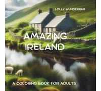 AMAZING IRELAND: A COLORING BOOK FOR ADULTS