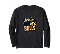 Amazing Jingle My Bells Costume for Man and Woman Long Sleeve T-Shirt