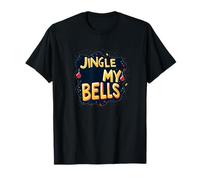 Amazing Jingle My Bells Costume for Man and Woman T-Shirt