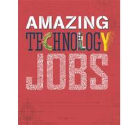 Amazing Jobs: Technology
