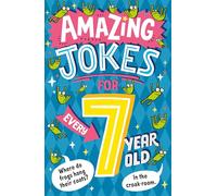Amazing Jokes for Every 7 Year Old: A funny new illustrated collection of jokes for 2026