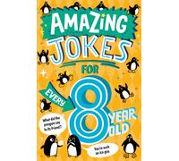 Amazing Jokes for Every 8 Year Old