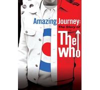 Amazing Journey Story of the Who