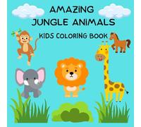 Amazing Jungle Animals Coloring Book for Kids:: Wild Animals Coloring Pages Children and Little one 4-9 years