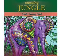 Amazing Jungle Life: Adult Coloring Book