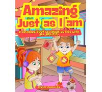 Amazing Just as I am: A Coloring Book Celebrating Kids with All Abilities
