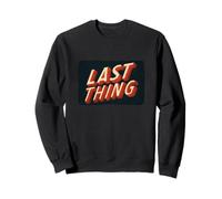 Amazing Last Thing Statement Costume for Boys and Girls Sweatshirt
