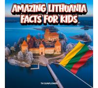 Amazing Lithuania Facts for Kids: A Fun Travel and Learning Book with Color Photos Exploring This Baltic Country's Famous Landmarks, Wildlife, Food, ... Explorers (Amazing World Facts for Kids)