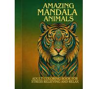 Amazing Mandala Animal Coloring Book for Adults: Stress Relief & Mindfulness Through Intricate Wildlife Designs with Color Guide & QR Code Inspiration